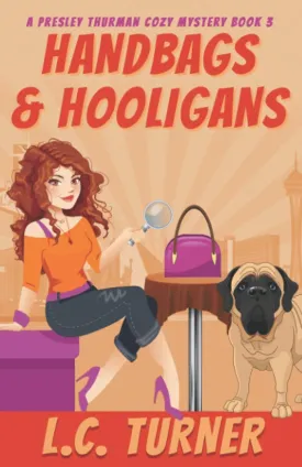 Handbags & Hooligans: A Presley Thurman Cozy Mystery Book 3 Paperback  December 14, 2022